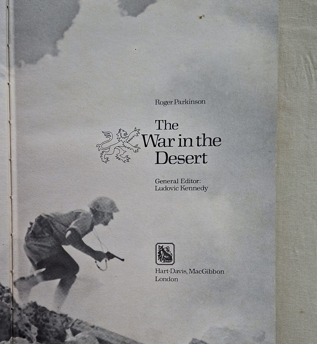 The War in the Desert - Roger Parkinson - 1st ed - 1976 - Published Hart-Davis MacGibbon