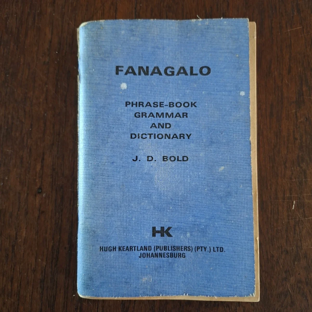 Fanagalo Phrase Book Grammar and dictionary - J D Bold - 1968